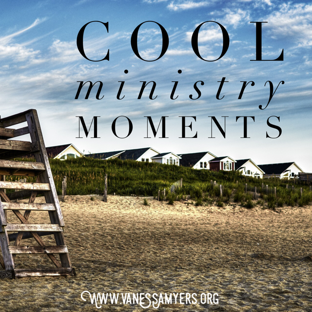 Cool Ministry Moments