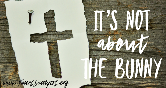 It's Not About the Bunny