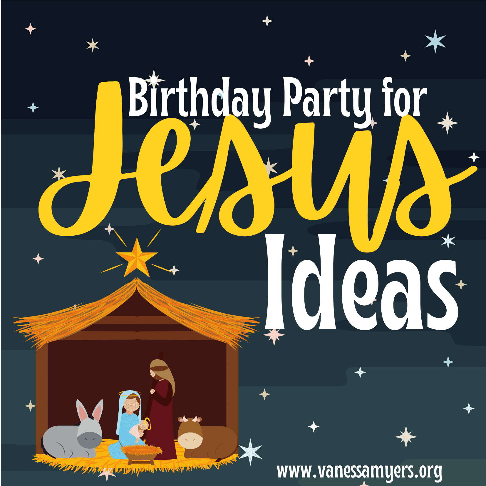 Birthday Party for Jesus Ideas - Vanessa Myers